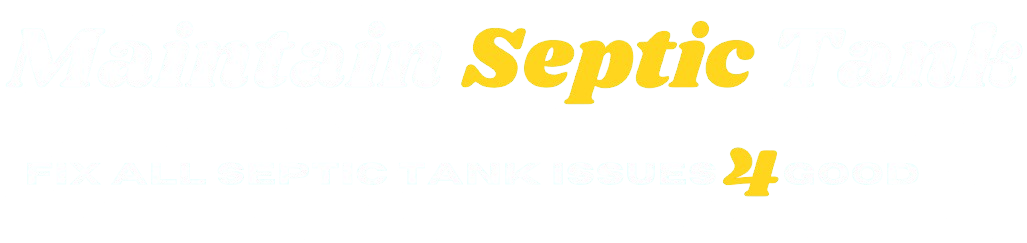 Maintain Septic Tank